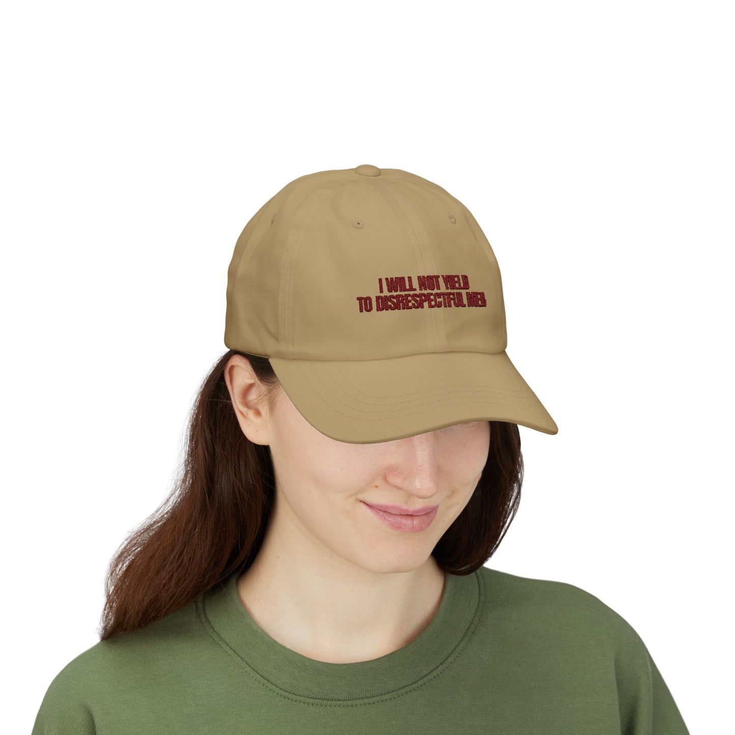 Embroidered Classic Dad Cap - 'I Will Not Yield to Disrespectful Men'