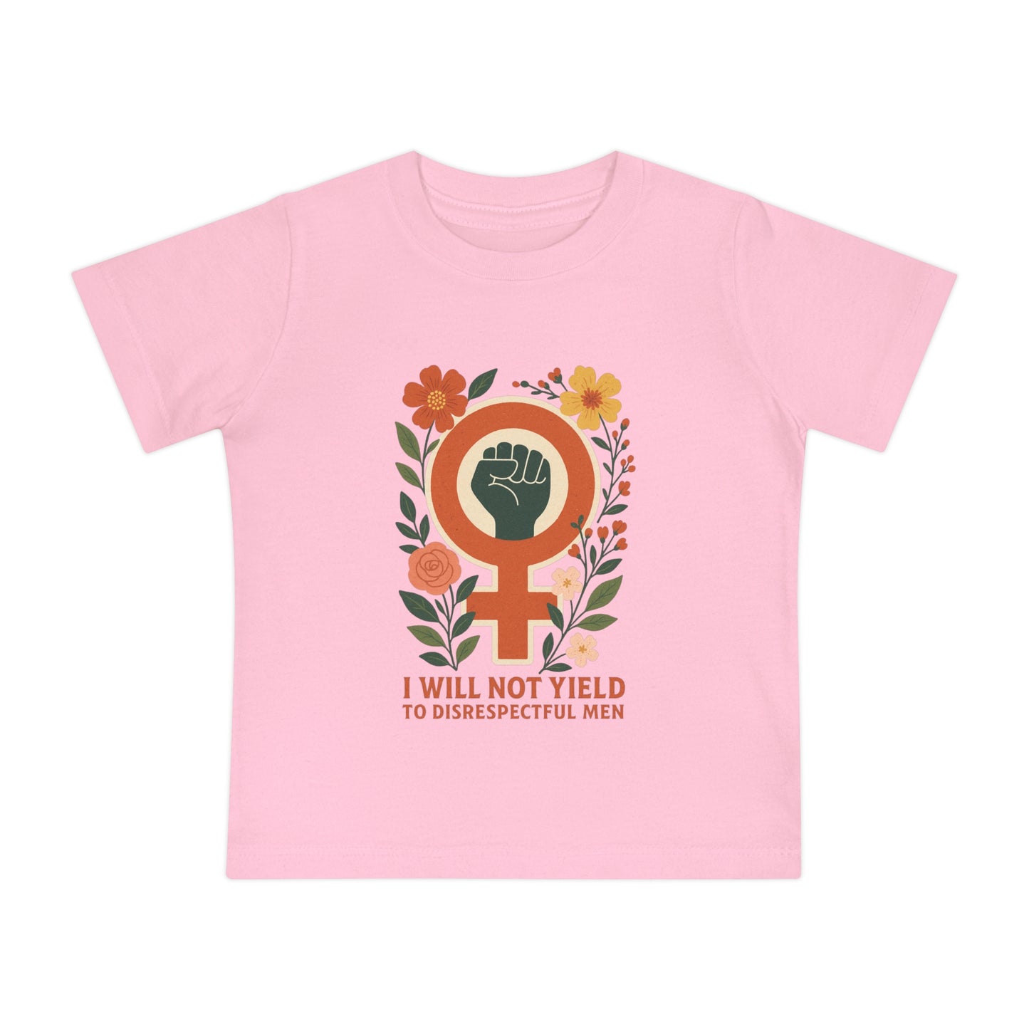 Tiny but Mighty” Feminist Baby Tee – I Will Not Yield to Disrespectful Men