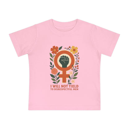 Tiny but Mighty” Feminist Baby Tee – I Will Not Yield to Disrespectful Men