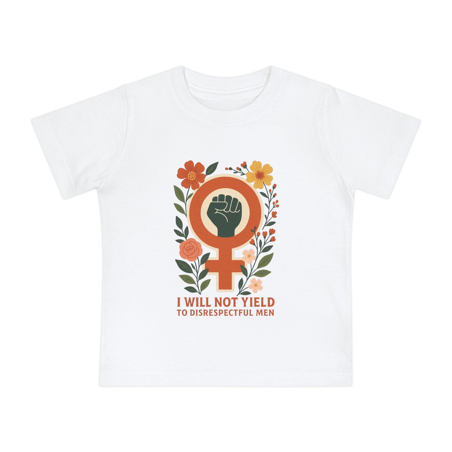 Tiny but Mighty” Feminist Baby Tee – I Will Not Yield to Disrespectful Men