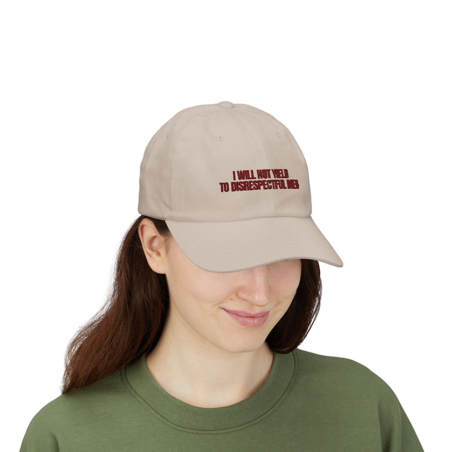 Embroidered Classic Dad Cap - 'I Will Not Yield to Disrespectful Men'