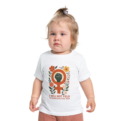 Tiny but Mighty” Feminist Baby Tee – I Will Not Yield to Disrespectful Men